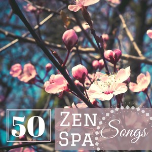 50 Zen Spa Songs - Eastern Wellness Music, Japanese & Chinese Relaxing Moments