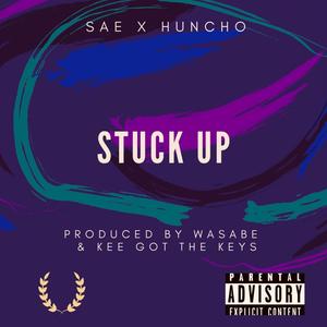 Stuck Up(feat. YB Huncho) (Explicit)
