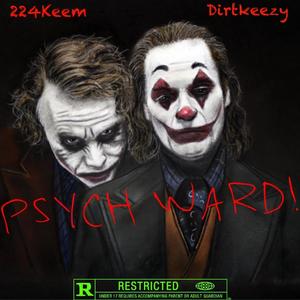 Psych Ward (feat. Dirtkeezy) (Explicit)