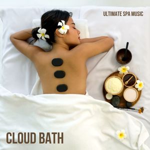 Cloud Bath: Relaxing Spa Massage