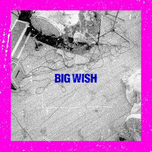 Big Wish