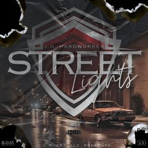 J.O. Hardworker - Street Lights (Explicit)