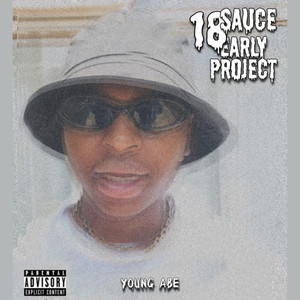 18 Sauce Early Project (Explicit)