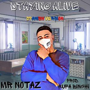 Staying Alive (feat. Mr Notaz) [Spanish Version] [Explicit]