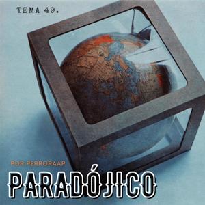 Tema 49. Paradójico (Explicit)