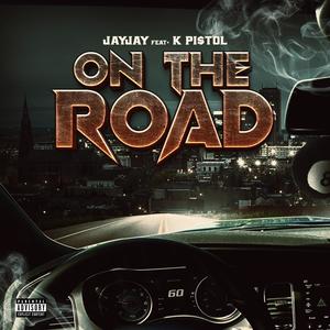 On The Road (feat. K Pi$tol) [Explicit]