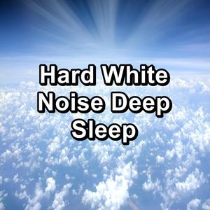 Hard White Noise Deep Sleep