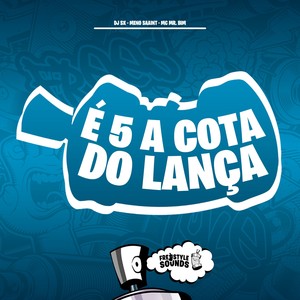 É 5 A Cota Do Lança (Explicit)