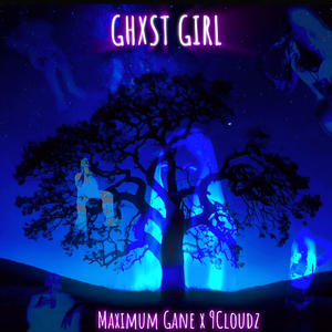 Ghxst Girl (feat. 9CLOUDZ) [Explicit]