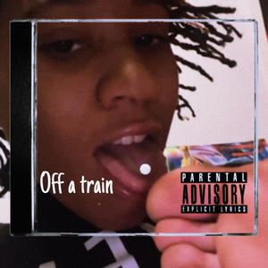 blue-Off A Train (Explicit)