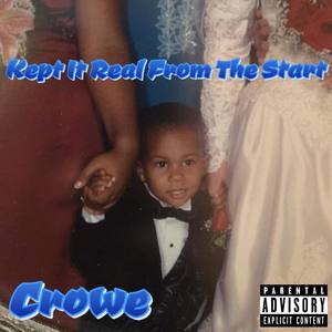 Kept It Real From The Start (Explicit)