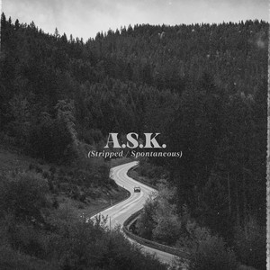 A.S.K. (Stripped/Spontaneous)