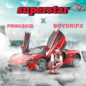 Superstar (feat. Boy Dripx) [Explicit]