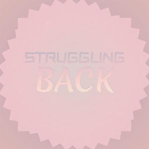 Struggling Back