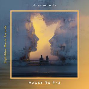 Meant To End
