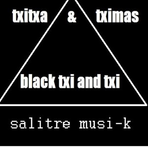 Black Txi and Txi