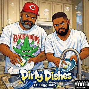 Dirty Dishes (feat. BiggBaby) (Explicit)