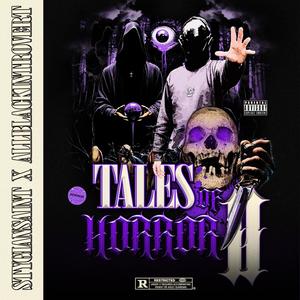 Tales Of Horror II (feat. ALLBLACKINTROVERT) [Explicit]