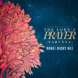 The Lord's Prayer (Sarvesa) (ROHO Remix)