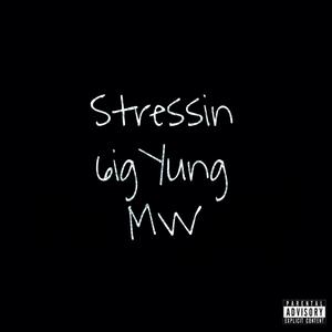 Stressin' (feat. FloatDaReaper) (Explicit)