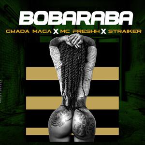 BOBARABA (feat. MC FRESH & STRAIKER) [Explicit]