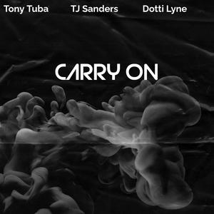 Carry On (feat. TJ Sanders & Dotti Lyne)