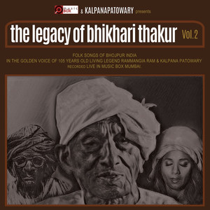 The Legacy of Bhikhari Thakur, Vol. 2 (Live)