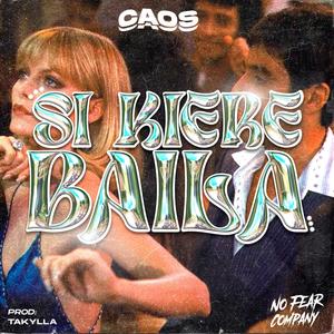SI KIERES BAILA (feat. Takylla) (Explicit)