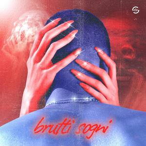 Brutti Sogni(feat. Judy K & Tatiana) (Explicit)