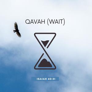 Qavah (Wait)