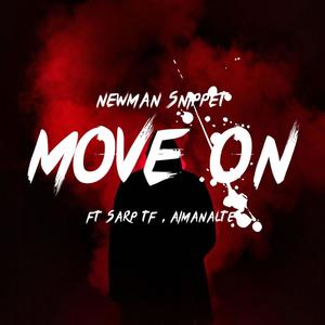 Move On (feat. $arp Thafire & Aiman Alte) [Explicit]