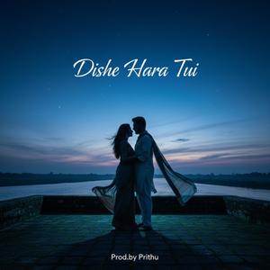 Dishe Hara Tui (feat. Protik)