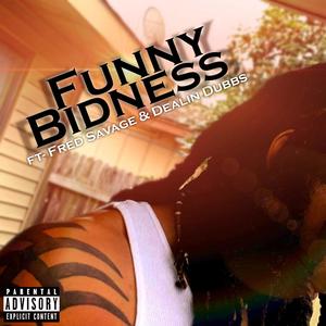 Funny Bidness (feat. Fred Savage & Dealin' Dubbs)