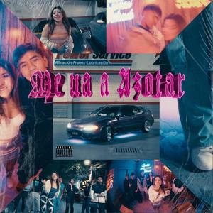 Me va a Azotar (Explicit)