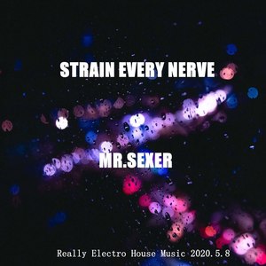 Strain Every Nerve (Original Mix)