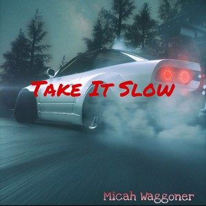 Take It Slow