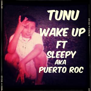 Wake up (feat. Tunu) (Explicit)