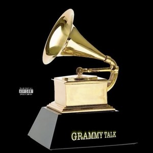 Grammy Talk (Explicit)