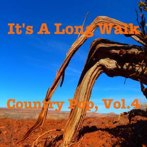 It's a Long Walk - Country Pop, Vol. 4