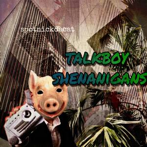 Talkboy Shenanigans