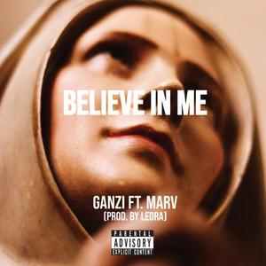 Believe in Me(feat. Marv) (Explicit)