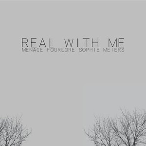 Real With Me (feat. Sophie Meiers)