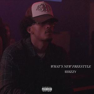 What's New Freestyle (Explicit)