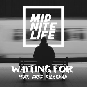 Waiting For (feat. Greg Blackman)