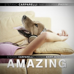 Amazing (Stefano Carparelli & Karmin Shiff 2k13 Edit)