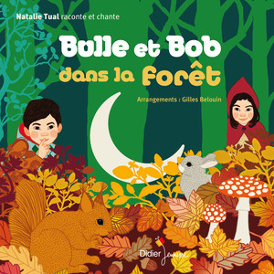 Bulle et Bob dans la forêt