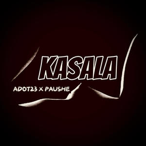 KASALA (feat. Paushe)