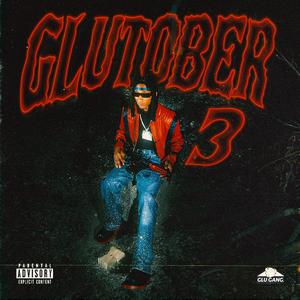 GLUTOBER: VOL .3 (Explicit)