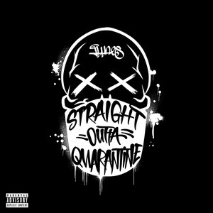 Straight Outta Quarantine (Explicit)