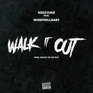 WALK IT OUT (feat. WINDYHILLBABY) [Explicit]